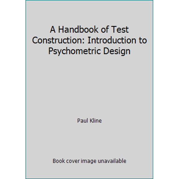 Pre-Owned A Handbook of Test Construction: Introduction to Psychometric Design (Paperback) 0416394302 9780416394306
