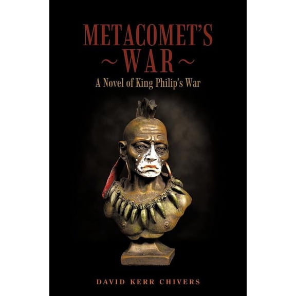 Metacomet's War: A Novel of King Philip's War, (Paperback)