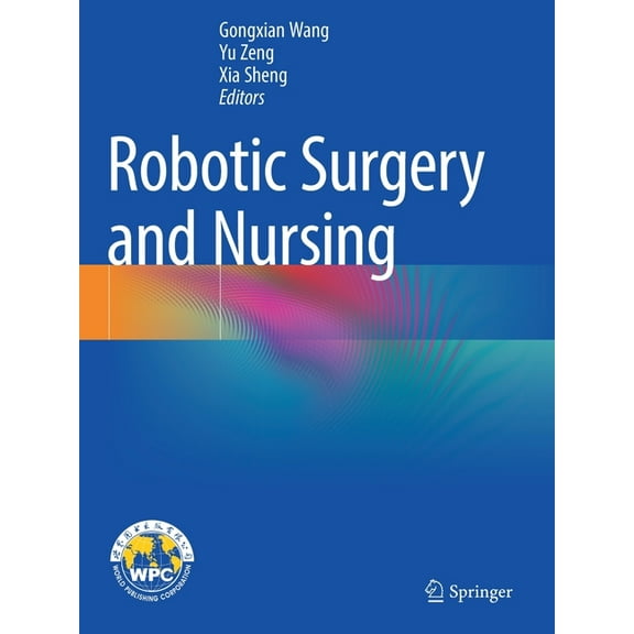 Robotic Surgery and Nursing, (Paperback)