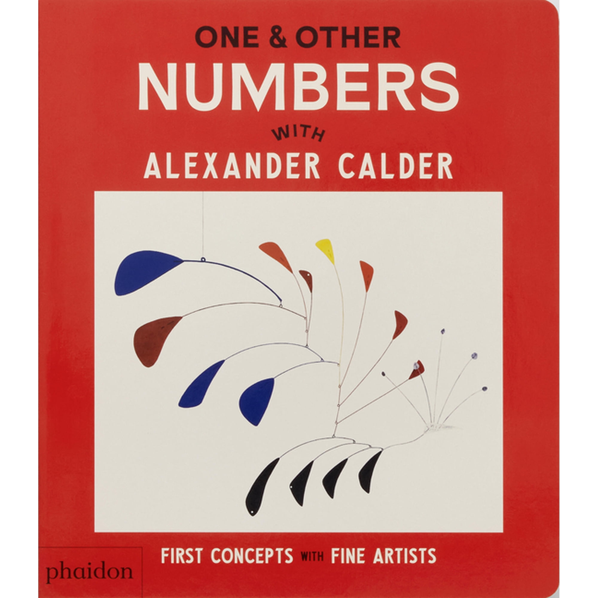 First Concepts with Fine Artists One & Other Numbers: With Alexander Calder, (Board Book)