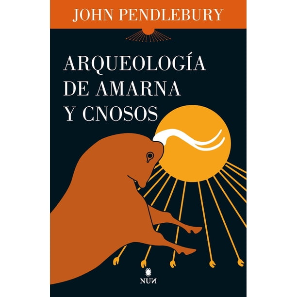 Libro Arqueologia De Amarna Y Cnosos Tapa Blanda, Autor John Pendlebury, Editorial Almuzara