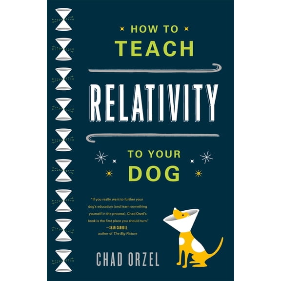 How to Teach Relativity to Your Dog, (Paperback)