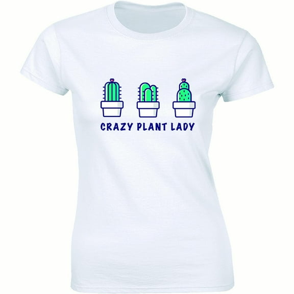 Crazy Plant Lady - Cactus Illustration Plants Nature Lover Funny Geek Women T-Shirt