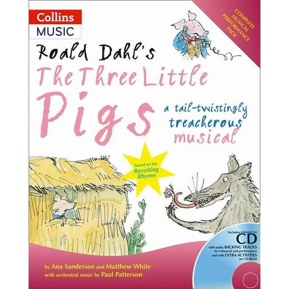 A & C Black Musicals: Roald Dahl's The Three Little Pigs : A Tail-Twistingly Treacherous Musical (Paperback)