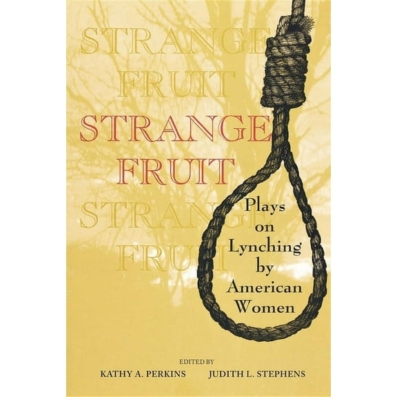 Strange Fruit: Plays on Lynching by American Women, (Paperback)