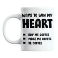 thumbnail image 1 of Funny Ways to Win My Heart Quotes Coffee & Tea Mug for a Caffeine Lover (11oz), 1 of 6