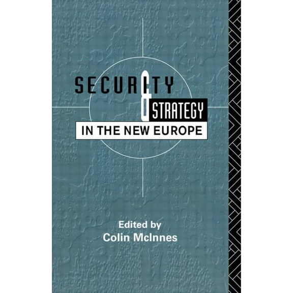 Security and Strategy in the New Europe, (Paperback)