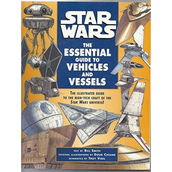 Pre-Owned The Essential Guide to Vehicles and Vessels (Star Wars) (Paperback) 034539299X 9780345392992