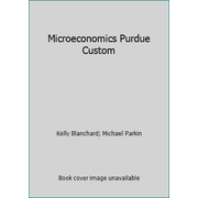 Microeconomics Purdue Custom, Used [Textbook Binding]