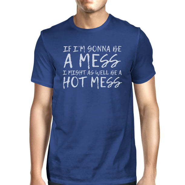 varme typisk varme Hot Mess Mens Royal Blue Trendy Design Work Out Theme T-Shirt Gift -  Walmart.com