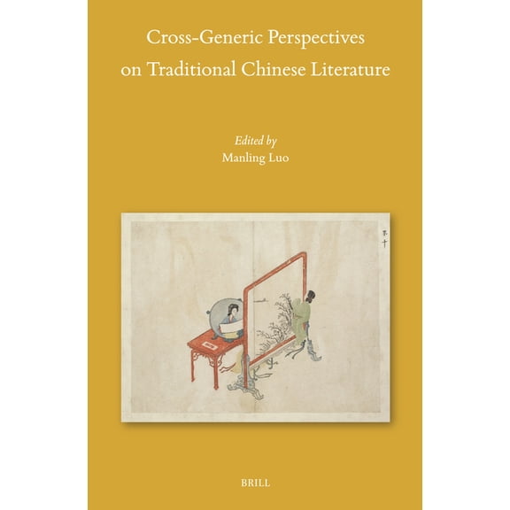 Sinica Leidensia Cross-Generic Perspectives on Traditional Chinese Literature, Book 168, (Hardcover)