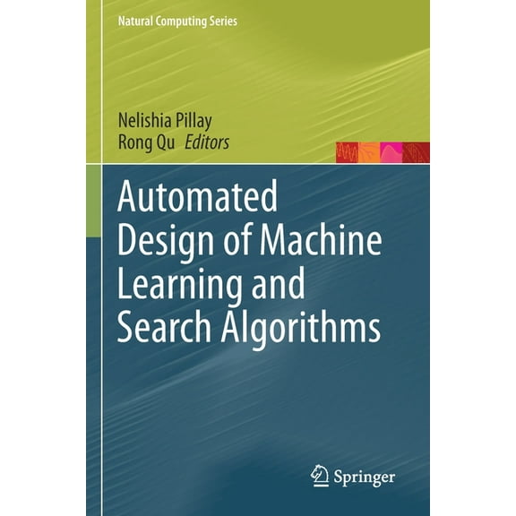 Natural Computing Automated Design of Machine Learning and Search Algorithms, (Paperback)