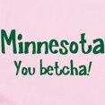 thumbnail image 2 of CafePress - Minnesota You Betcha Infant Bodysuit - Baby Light Bodysuit, Size Newborn - 24 Months, 2 of 4