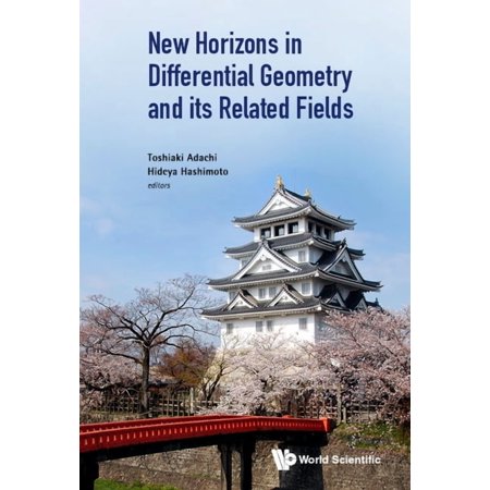 New Horizons in Differential Geometry and Its Related Fields (Hardcover)