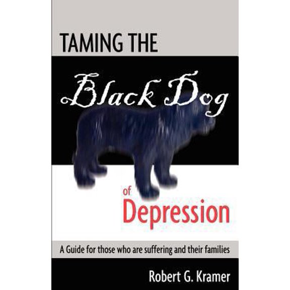 Pre-Owned Taming the Black Dog of Depression: A guide for those who are suffering and their families (Paperback) 0985075724 9780985075729