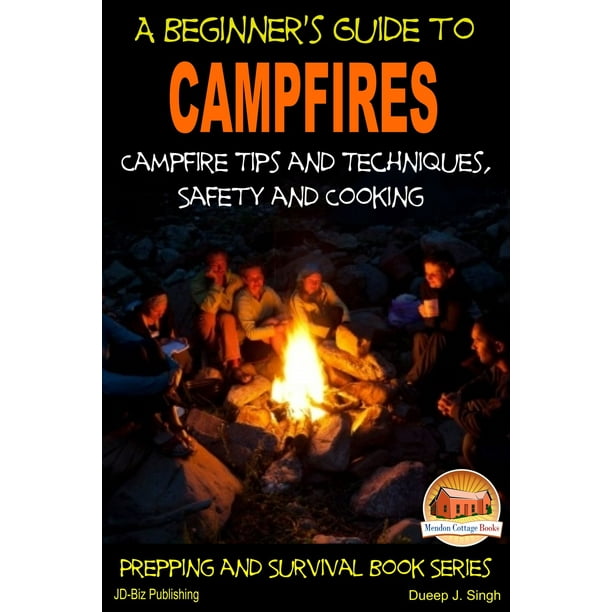campfires campfire techniques