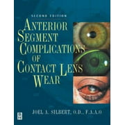 Anterior Segment Complications of Contact Lens Wear [Paperback - Used]