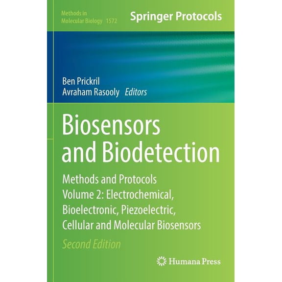 Methods in Molecular Biology Biosensors and Biodetection: Methods and Protocols, Volume 2: Electrochemical, Bioelectronic, Piezoelectric, Cellular an, Book 1572, (Hardcover)