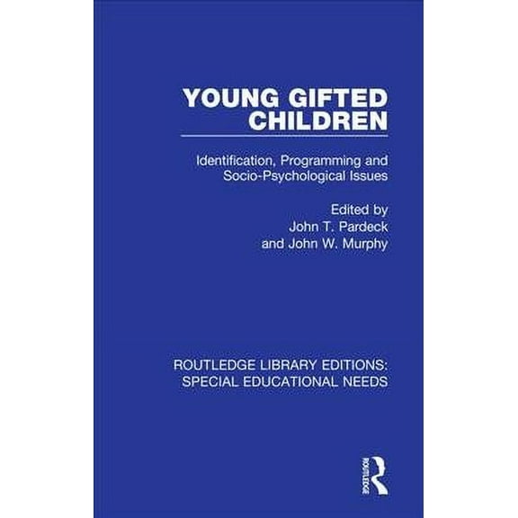 Routledge Library Editions: Special Educational Needs: Young Gifted Children: Identification, Programming and Socio-Psychological Issues (Paperback)