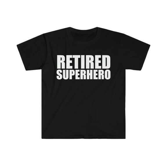 Retired Superhero Unisex T-shirt S-3XL Retiree Retirement Gift Pension