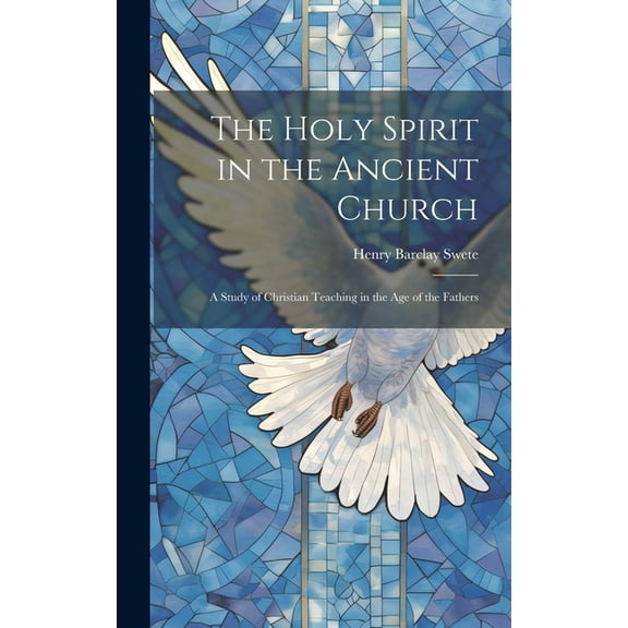 The Holy Spirit in the Ancient Church (Hardcover)