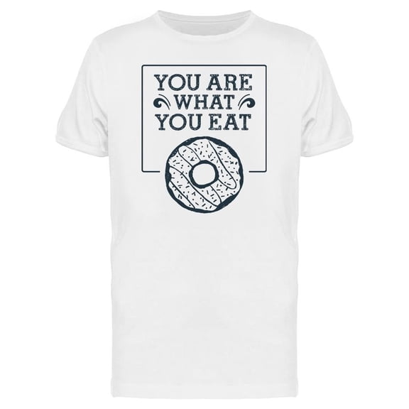 Donut You Are What You Eat Tee Men's -Image by Shutterstock