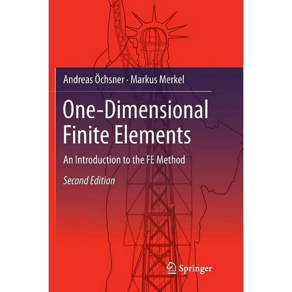 One-Dimensional Finite Elements: An Introduction to the Fe Method, (Paperback)
