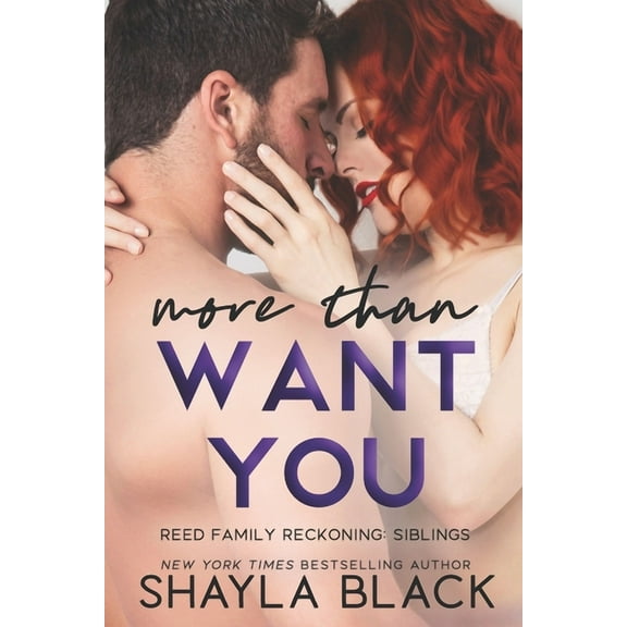 Reed Family Reckoning: More Than Want You (Paperback)