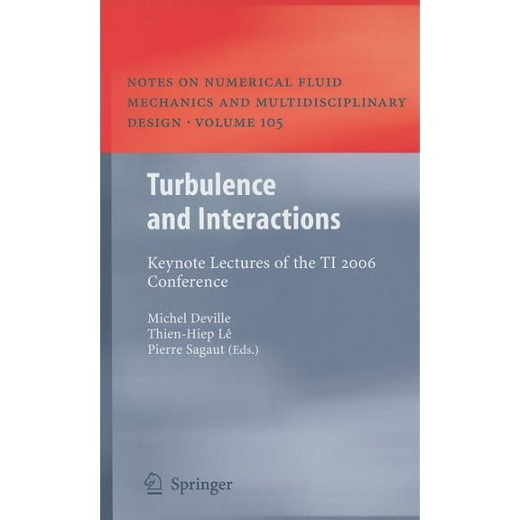 Notes on Numerical Fluid Mechanics and M Turbulence and Interactions: Keynote Lectures of the TI 2006 Conference, Book 105, (Hardcover)
