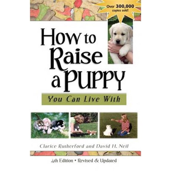 Pre-Owned How to Raise a Puppy You Can Live with (Paperback) 1617812447 9781617812446