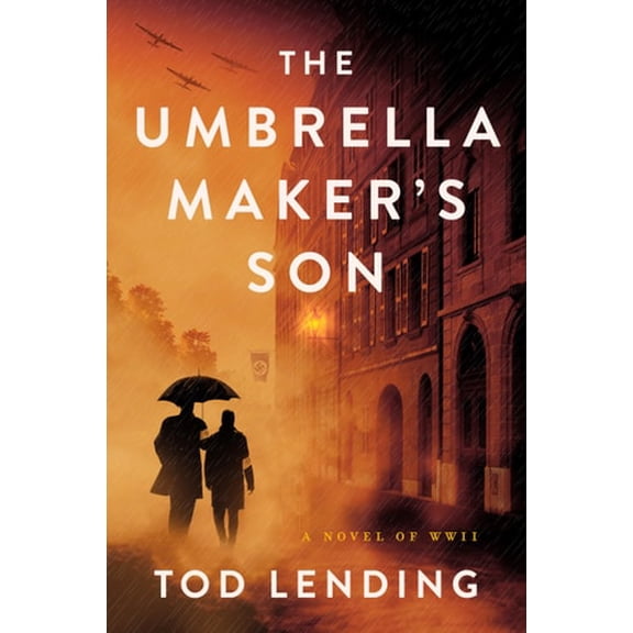 Pre-Owned The Umbrella Maker's Son: A Novel of WWII (Paperback) 0063413841 9780063413849