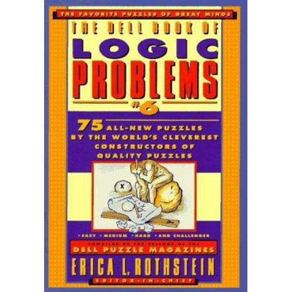Pre-Owned The Dell Book of Logic Problems, Number 6 (Paperback) 0440507383 9780440507383