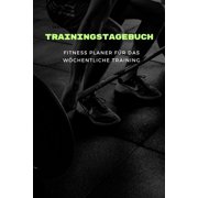 Fitness Planer: Trainingstagebuch und Planer A5 - Fitness Bodybuilding Gym Planer I Wochenkalender f�r deine Trainingsfo