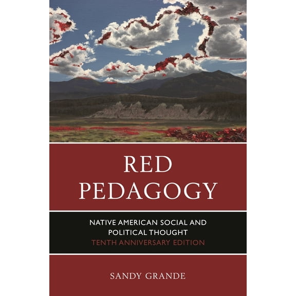 Red Pedagogy : Native American Social and Political Thought (Edition 10) (Hardcover)