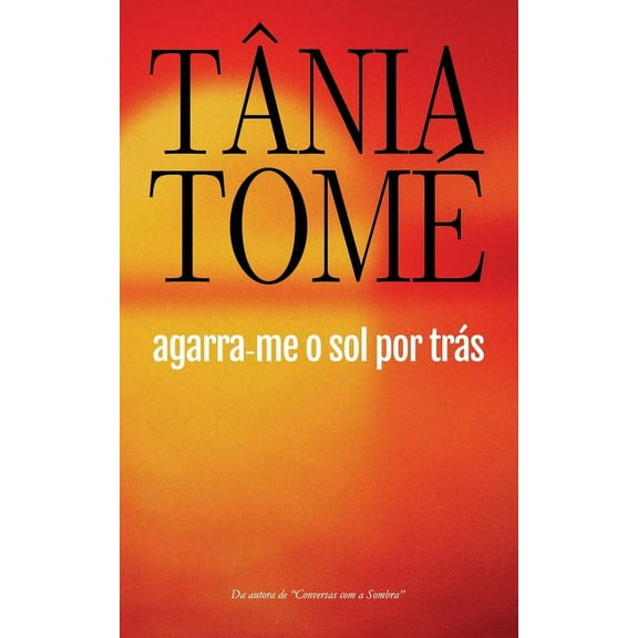 Agarra-me o sol por trás (Paperback)