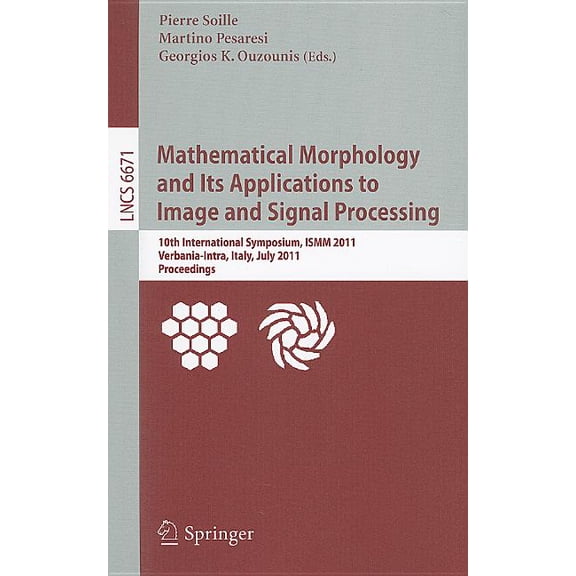 Mathematical Morphology and Its Applications to Image and Signal Processing: 10th International Symposium, ISMM 2011, Ve, (Paperback)