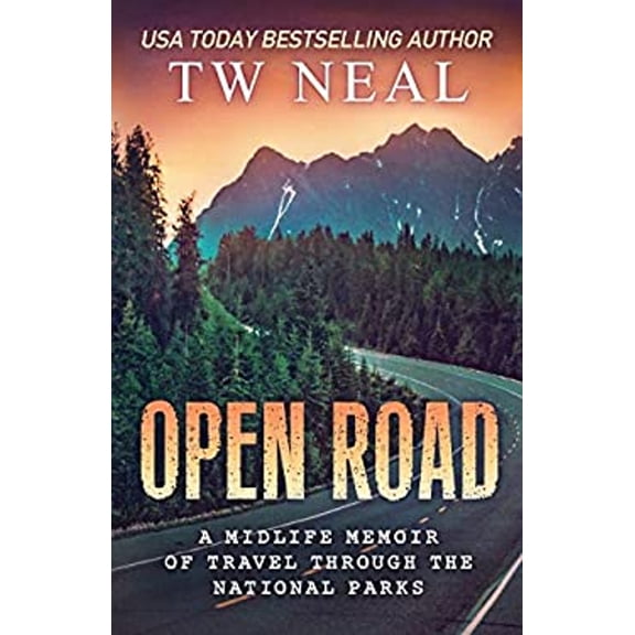 Pre-Owned Open Road: A Midlife Memoir of Travel and the National Parks (Paperback) 0996706607 9780996706605