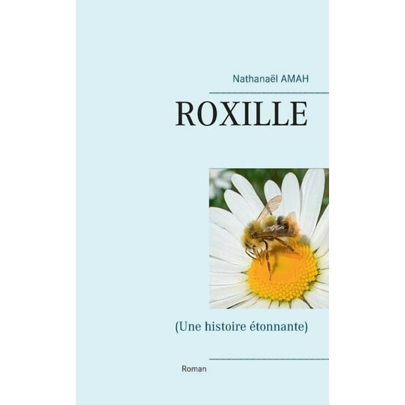 Roxille: (Une histoire étonnante), (Paperback)