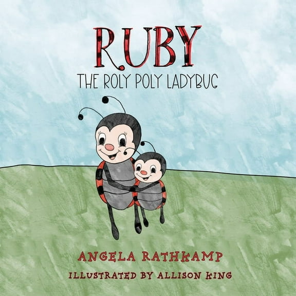 Ruby the Roly Poly Ladybug, (Paperback)
