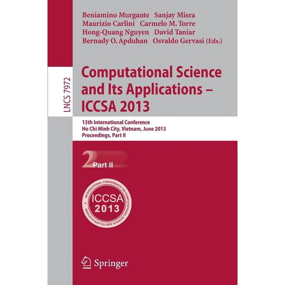 Computational Science and Its Applications -- Iccsa 2013: 13th International Conference, Ho CHI Minh City, Vietnam, July, (Paperback)