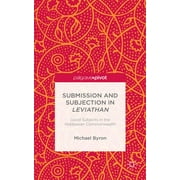 Submission and Subjection in Leviathan: Good Subjects in the Hobbesian Commonwealth (Hardcover)