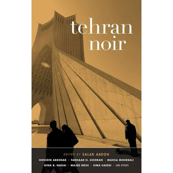 Akashic Noir Tehran Noir, (Paperback)