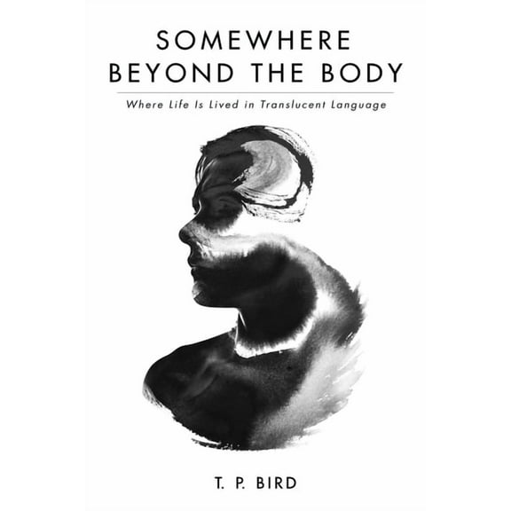 Somewhere Beyond the Body (Paperback)