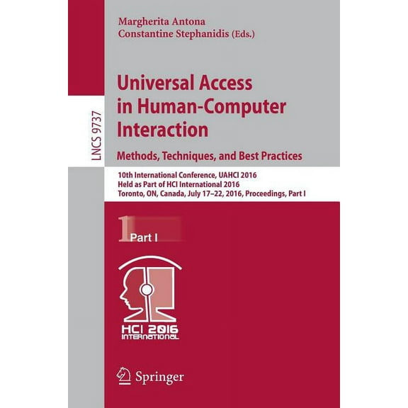 Universal Access in Human-Computer Interaction. Methods, Techniques, and Best Practices: 10th International Conference, , (Paperback)