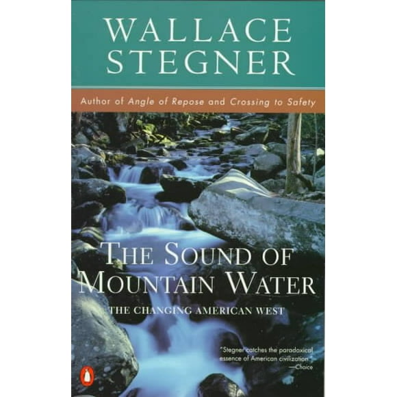 Pre-owned Sound of Mountain Water, Paperback by Stegner, Wallace Earle, ISBN 0140266747, ISBN-13 9780140266740