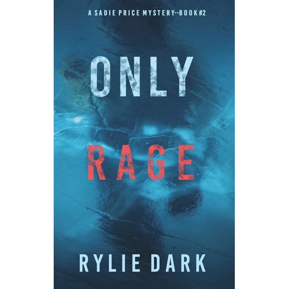 Only Rage (A Sadie Price FBI Suspense Thriller-Book 2) (Hardcover)
