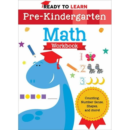 Ready to Learn: Pre-Kindergarten Math Workbook: Counting, Number Sense, Shapes, and More! (Paperback)