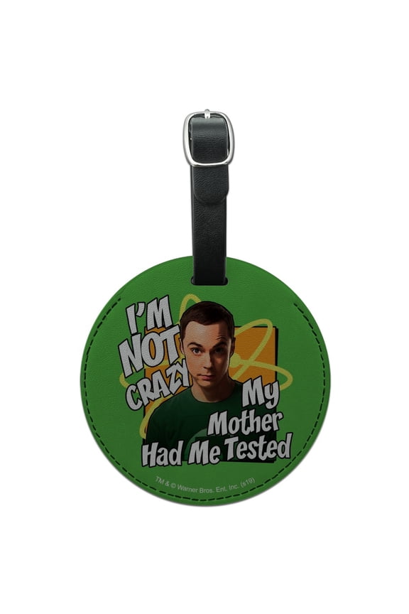 Big Bang Theory Sheldon Cooper I'm Not Crazy Round Leather Luggage Card Suitcase Carry-On ID Tag