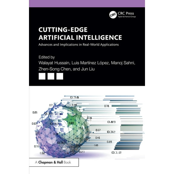 Cutting-Edge Artificial Intelligence Advances and Implications in Real-World Applications, (Paperback)