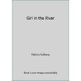 thumbnail image 1 of Pre-Owned Girl in the River (Paperback) 1941072240 9781941072240, 1 of 1